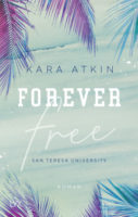 Forever Free - San Teresa University - Kara Atkin