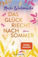 https://www.penguinrandomhouse.de/Taschenbuch/Das-Glueck-riecht-nach-Sommer/Meike-Werkmeister/Goldmann/e596158.rhd